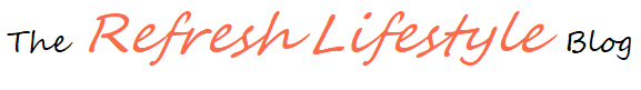 The Refresh Lifestyle Blog